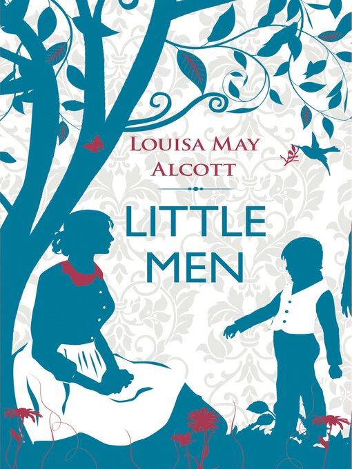 Title details for Little Men by Louisa May Alcott - Available